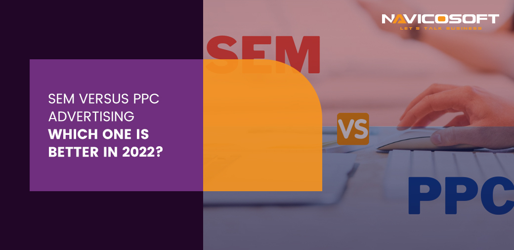 SEM versus PPC Advertising