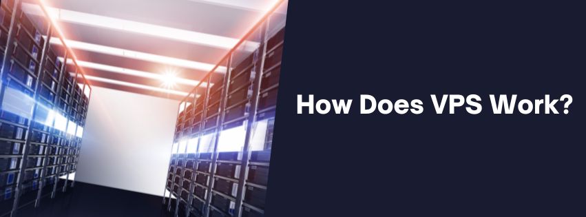 How does VPS Work?