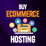 Buy Ecommerce Hosting